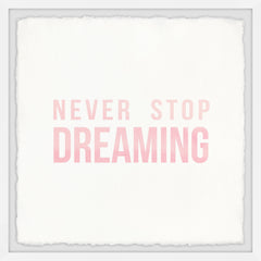Never Stop Dreaming VII