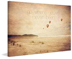 Go Where You've Never Been