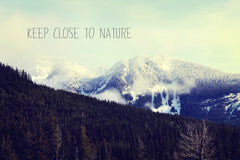 Keep Close to Nature