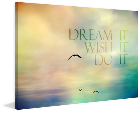 Dream It